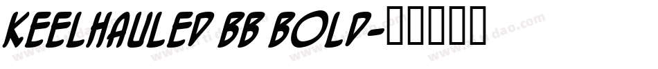 Keelhauled BB Bold字体转换